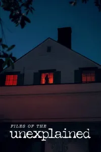 Files of the Unexplained izle
